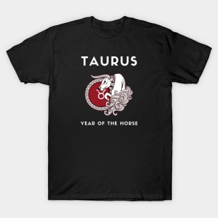 TAURUS / Year of the HORSE T-Shirt